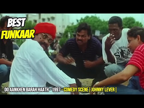 Johnny Lever Comedy Scenes |  Do Aankhen Barah Haath - 1997 | Best Comedy Scenes |  Bollywood