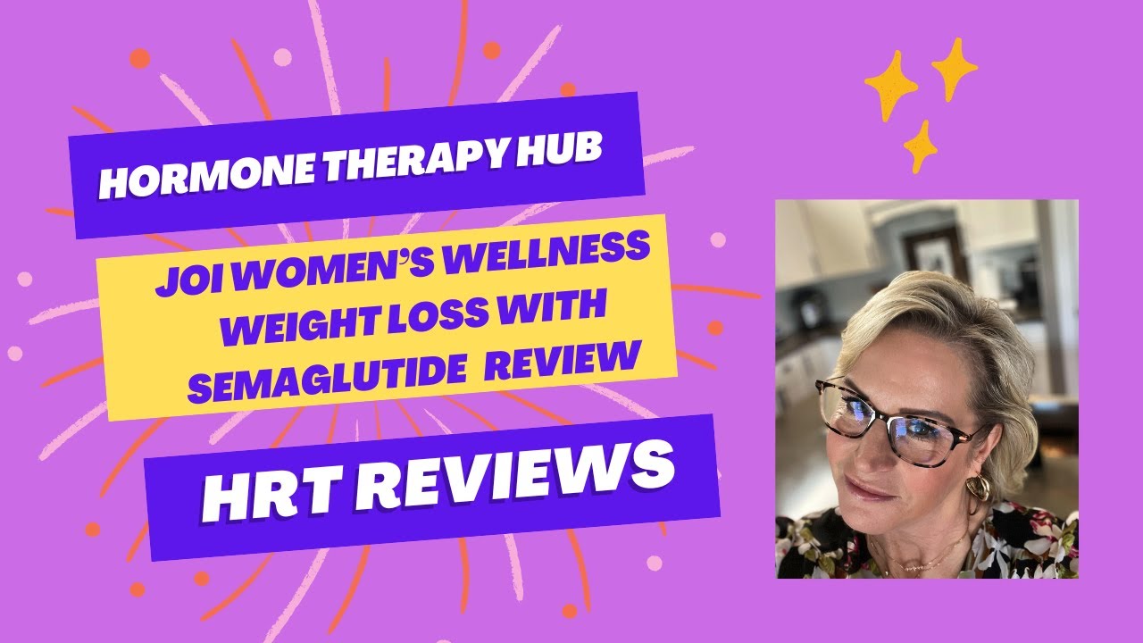 Joi Women's Health - HRT + Semaglutide for menopause Weight Loss - REVIEW