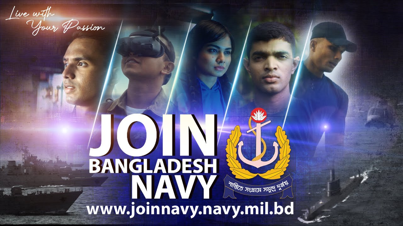 Join Bangladesh Navy, Live with Your Passion