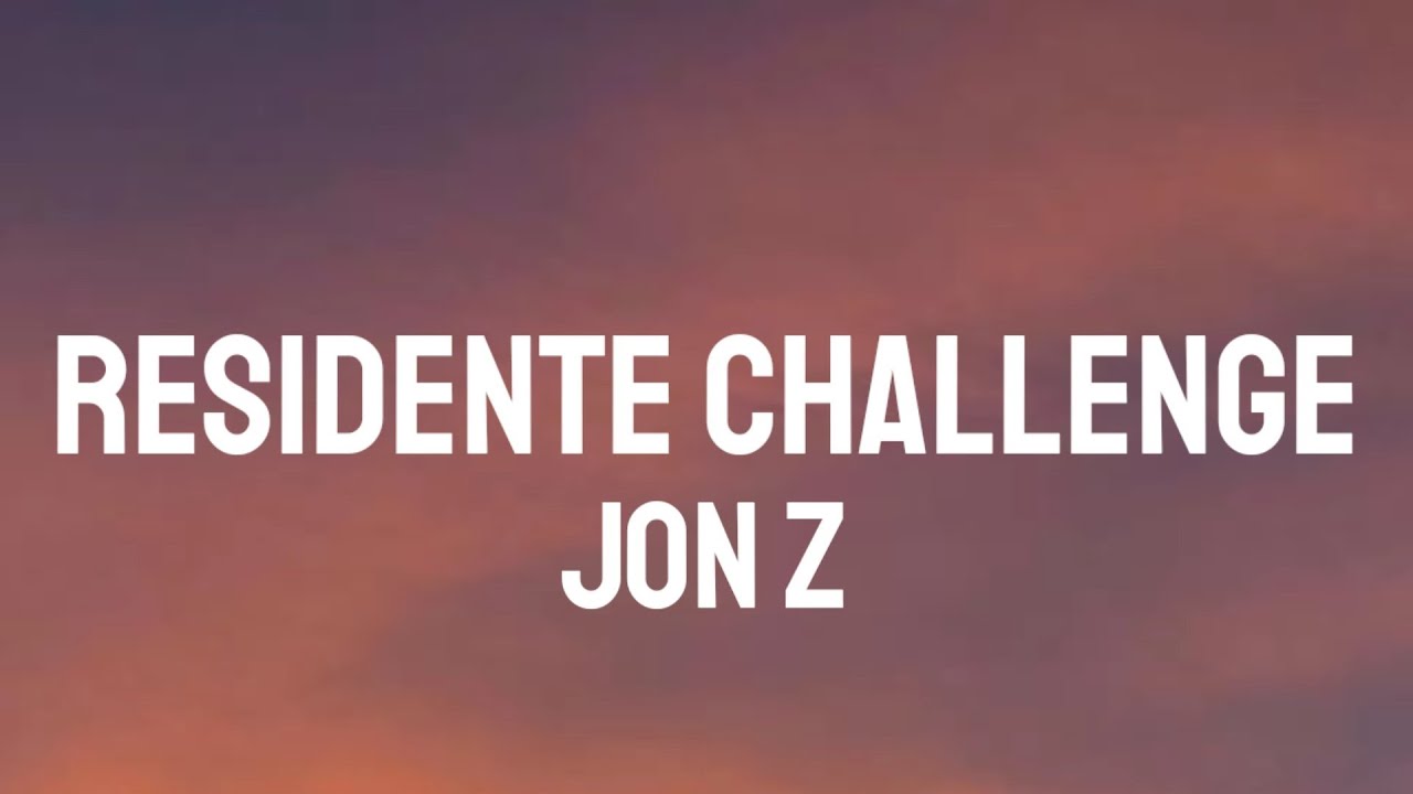 Jon Z - Residente Challenge (Letra/Lyrics)