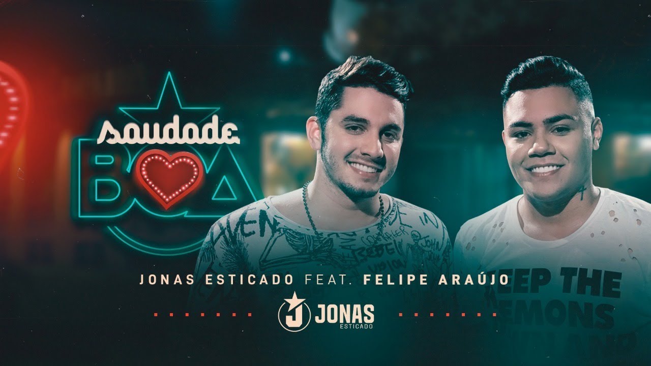 Jonas Esticado - Saudade Boa part. Felipe Araújo (Clipe Oficial)