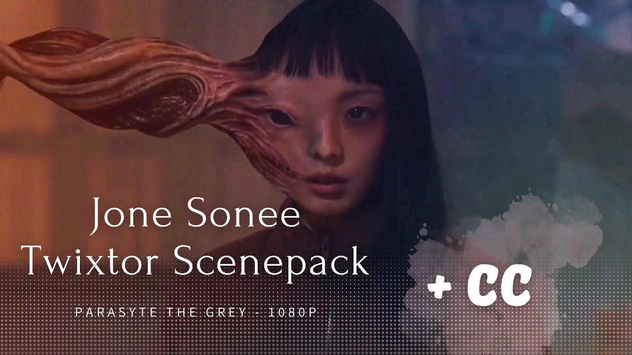 Jone Sonee Twixtor Clips scene pack | 1080p | Twixtor Parasyte The Grey | + CC