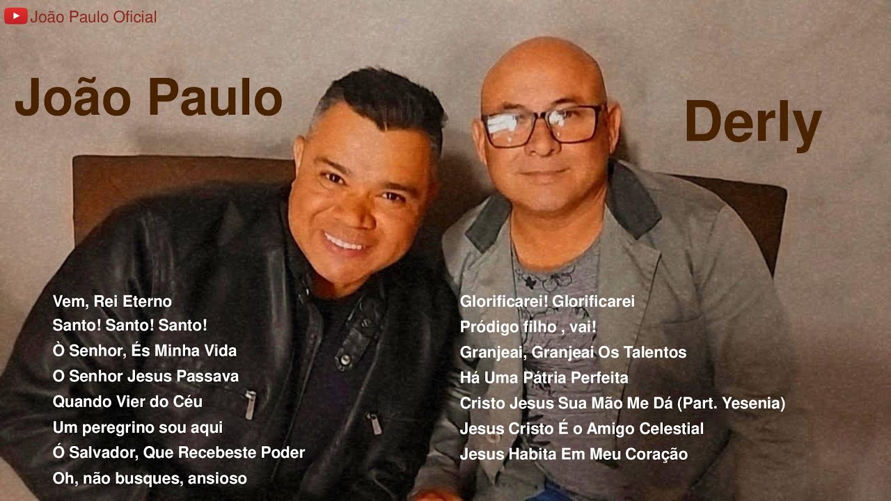 JOÃO PAULO OFICIAL COM DERLY | CD COMPLETO - HINÁRIO