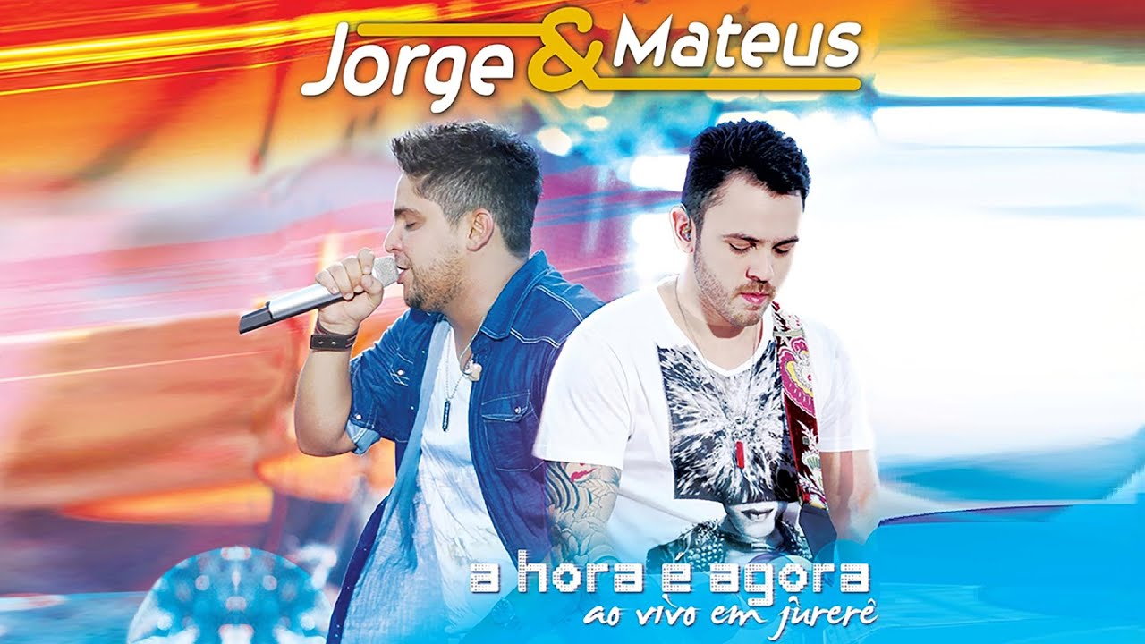 Jorge & Mateus - A Hora É Agora (Ao Vivo Em Jurerê)