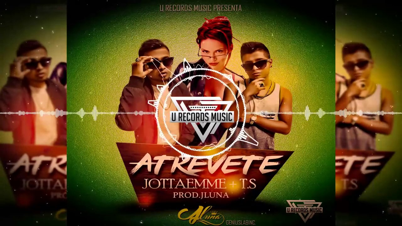 JotaEmme ft T S   Atrevete Prod JLuna GenuisLabInc