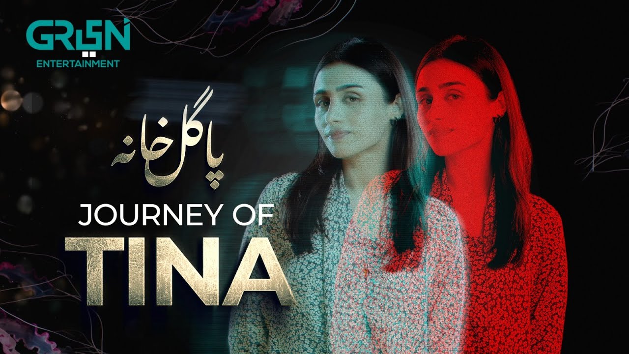 Journey Of Tina | Mashal Khan | Saba Qamar | Pagal Khana | Green TV