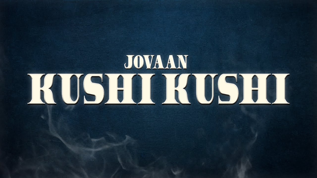 JOVAAN - KUSHI KUSHI (Visualizer)