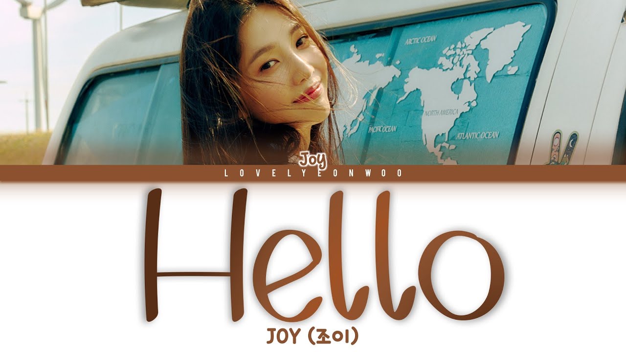 JOY (조이) – Hello (안녕) Lyrics (Color Coded Han/Rom/Eng)