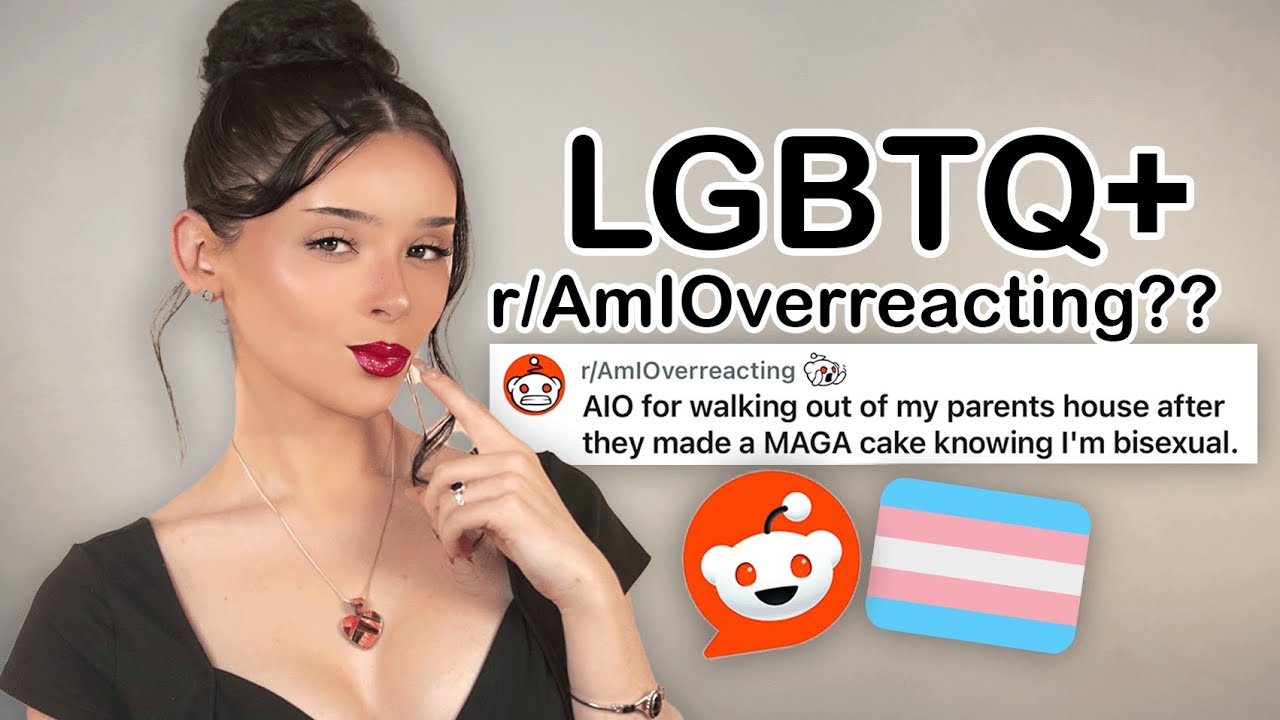 Judging Reddit r/AmIOverreacting LGBTQ+ Stories 😳