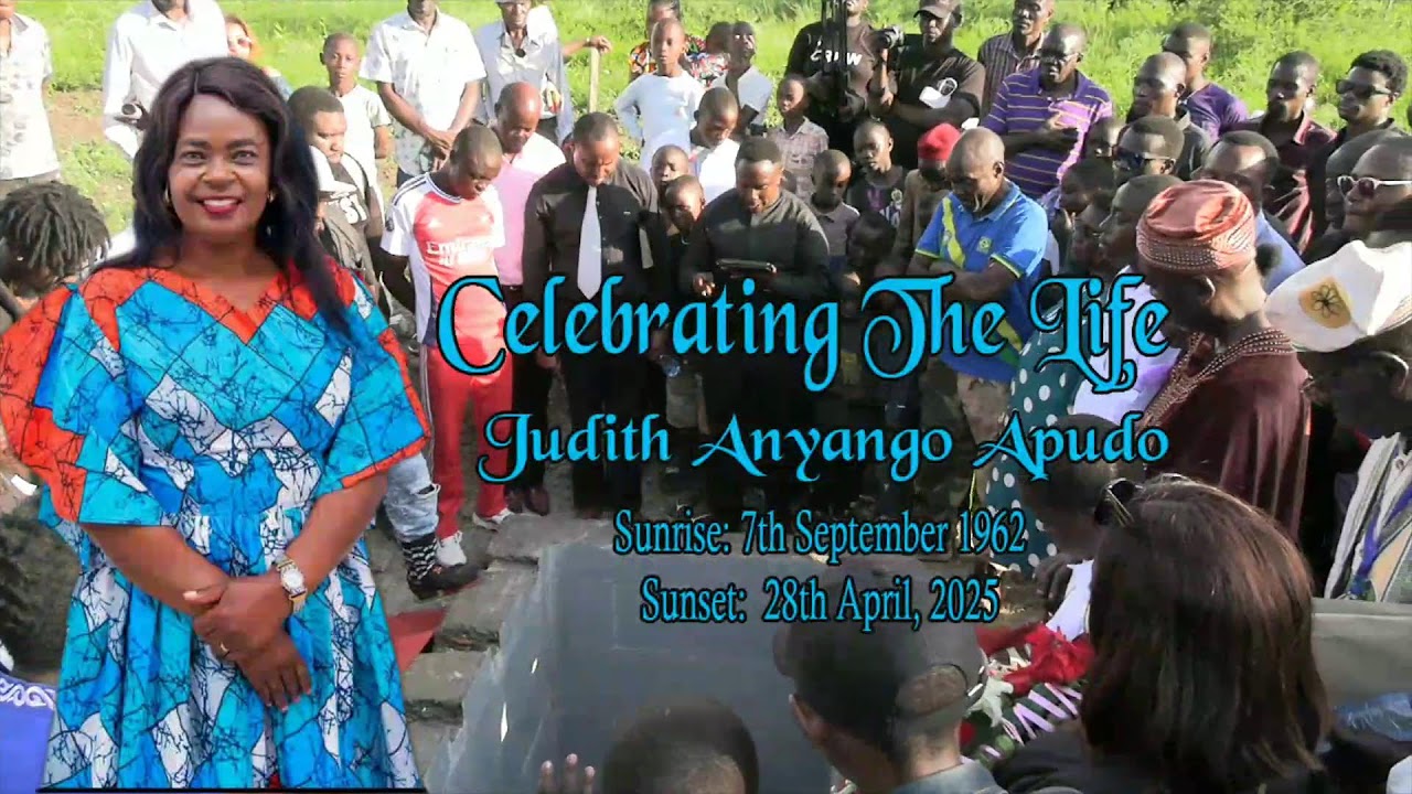 Judith Anyango Apudo || Home going Service || Day of The Burial