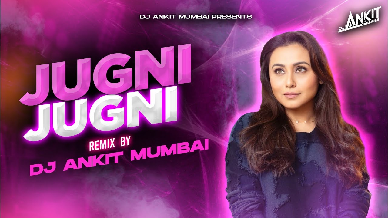 JUGNI JUGNI REMIX | DJ ANKIT MUMBAI | Wedding Song | Jugni Jugni Dj Mix Song