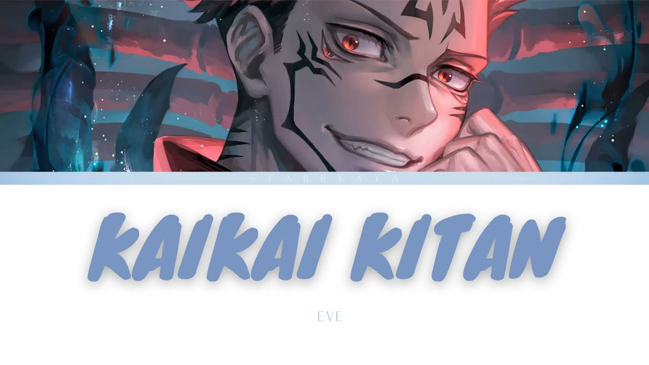 Jujutsu Kaisen - OP 1 Full - Kaikai Kitan by Eve (Lyrics)