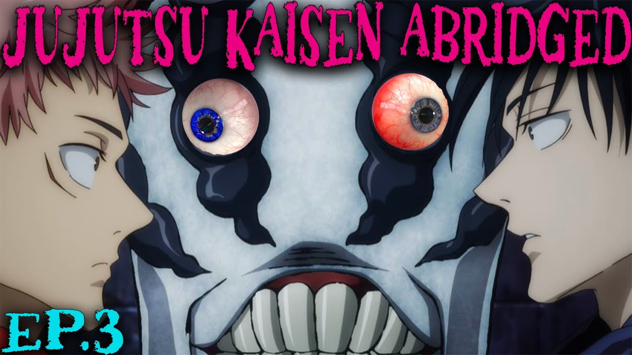 JuJutsu Kaisen Abridged - Episode 3