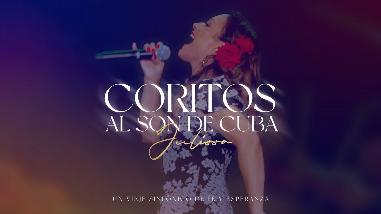 Julissa | Coritos al Son de Cuba (Un Viaje Sinfónico de Fe y Esperanza)