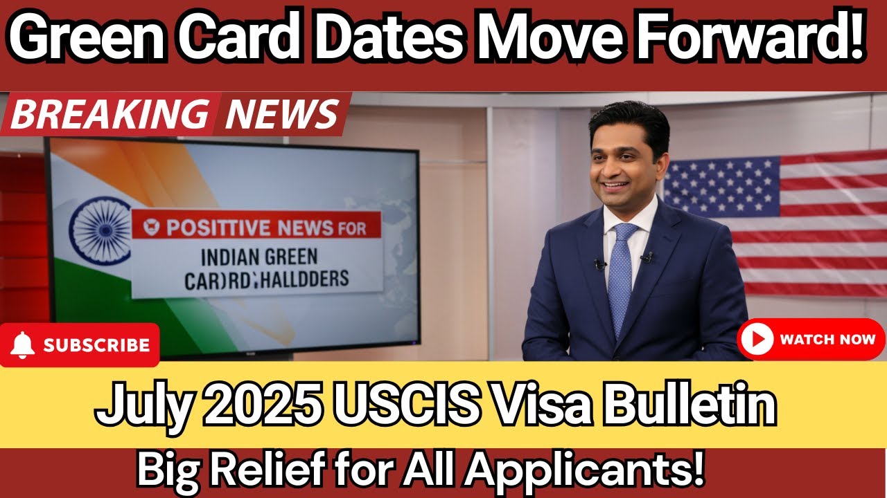 July 2025 USCIS Visa Bulletin: Green Card Dates Move Forward - Big Relief for All Applicants!