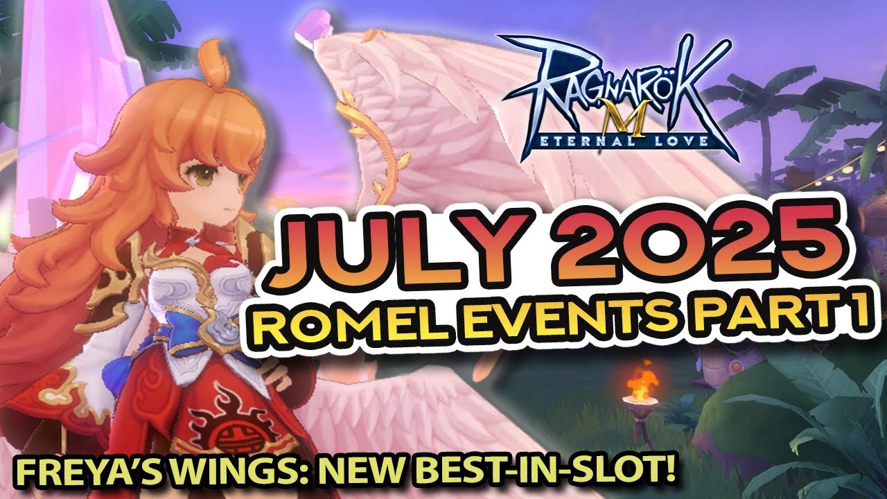 JULY ROMEL Events PART 1: New FREYA'S WINGS Best-in-Slot for DPS!
