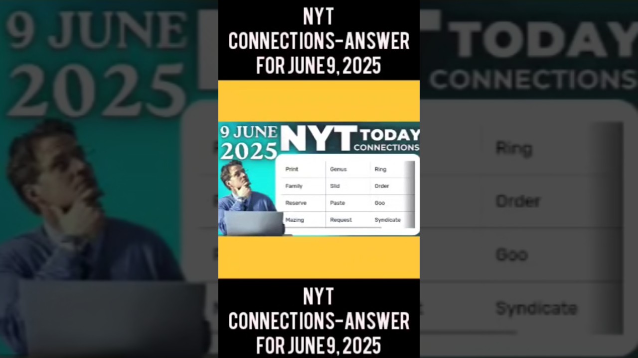 June 9, 2025 : NYT Connections Answers for June 9, 2025 (#729)
