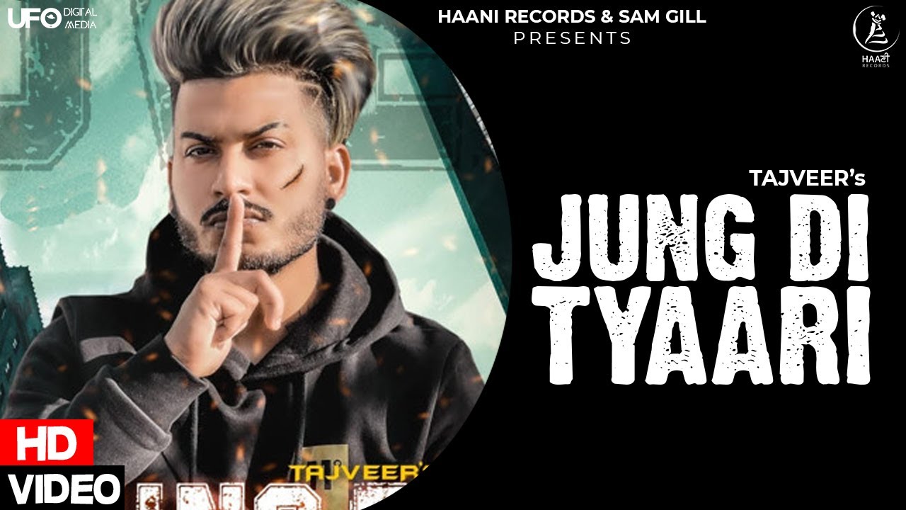 Jung Di Tyaari (Official Video) Tajveer | Latest Punjabi Songs 2021 | Haani Records