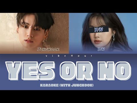 JUNGKOOK (정국)  | Yes or No | Karaoke | Duet ( you as a member )