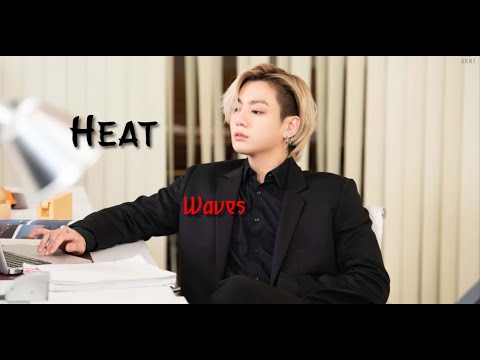 Jungkook- FMV | Heat Waves