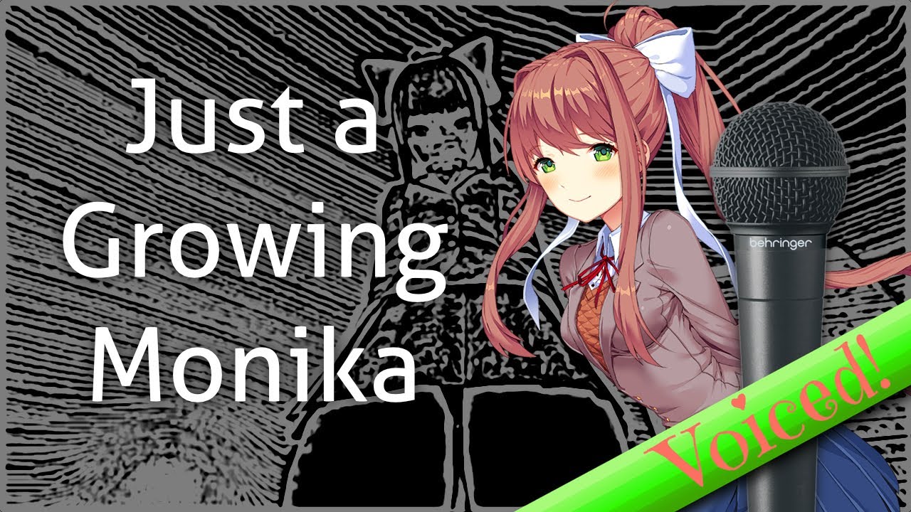 Just a Growing Monika...