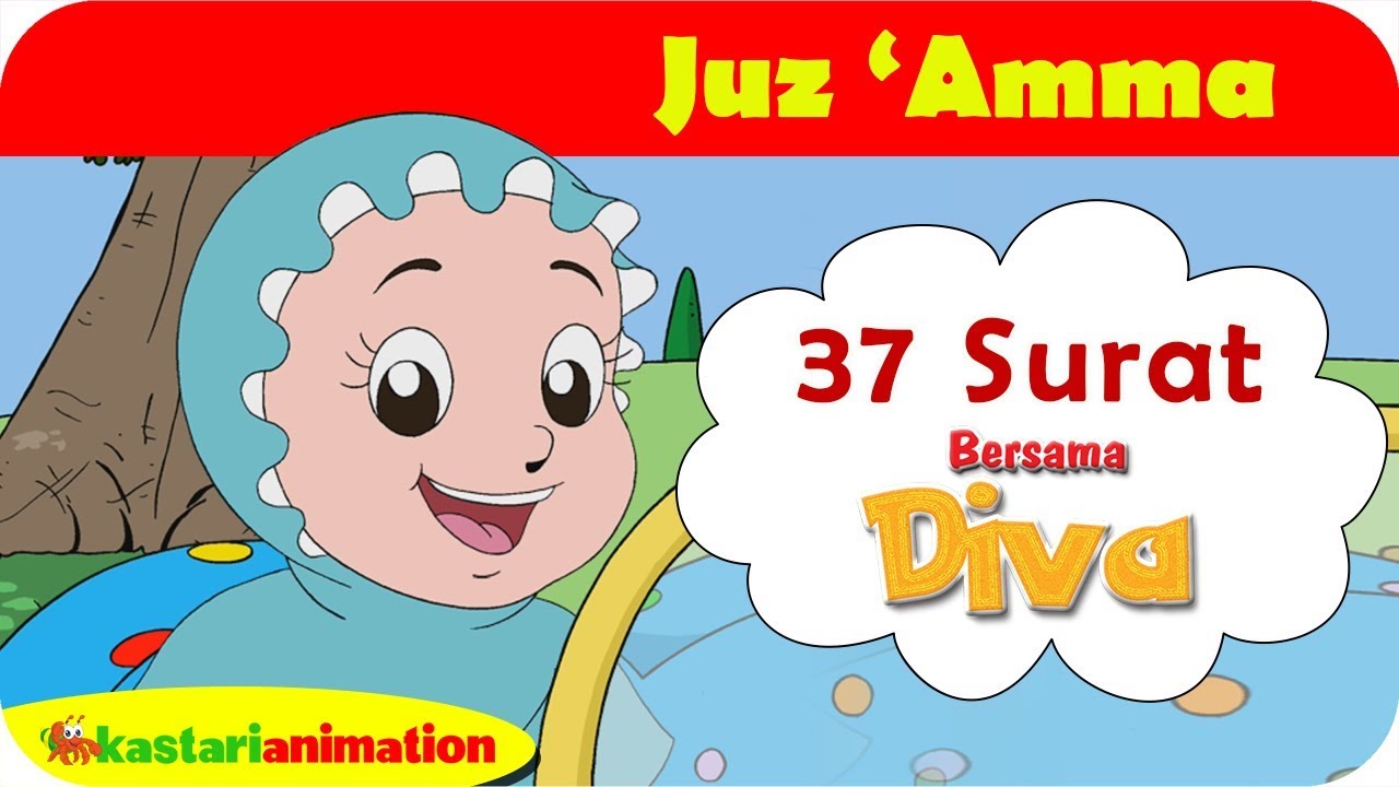 Juz Amma 37 Surat bersama Diva | Kastari Animation Official