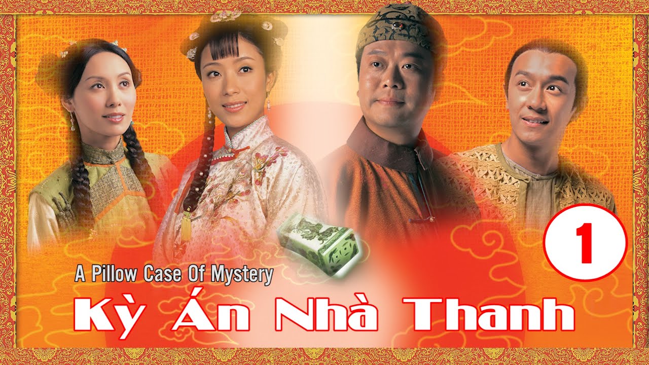 Kỳ Án Nhà Thanh tập 1 (tiếng Việt) |Âu Dương Chấn Hoa, Quách Khả Doanh, Trần Hạo Dân | TVB 2005