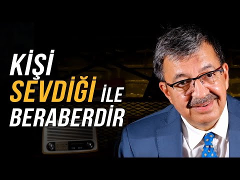 KİŞİ SEVDİĞİ İLE BERABERDİR | Hayati İnanç ile Söz Arasında - Bölüm 94