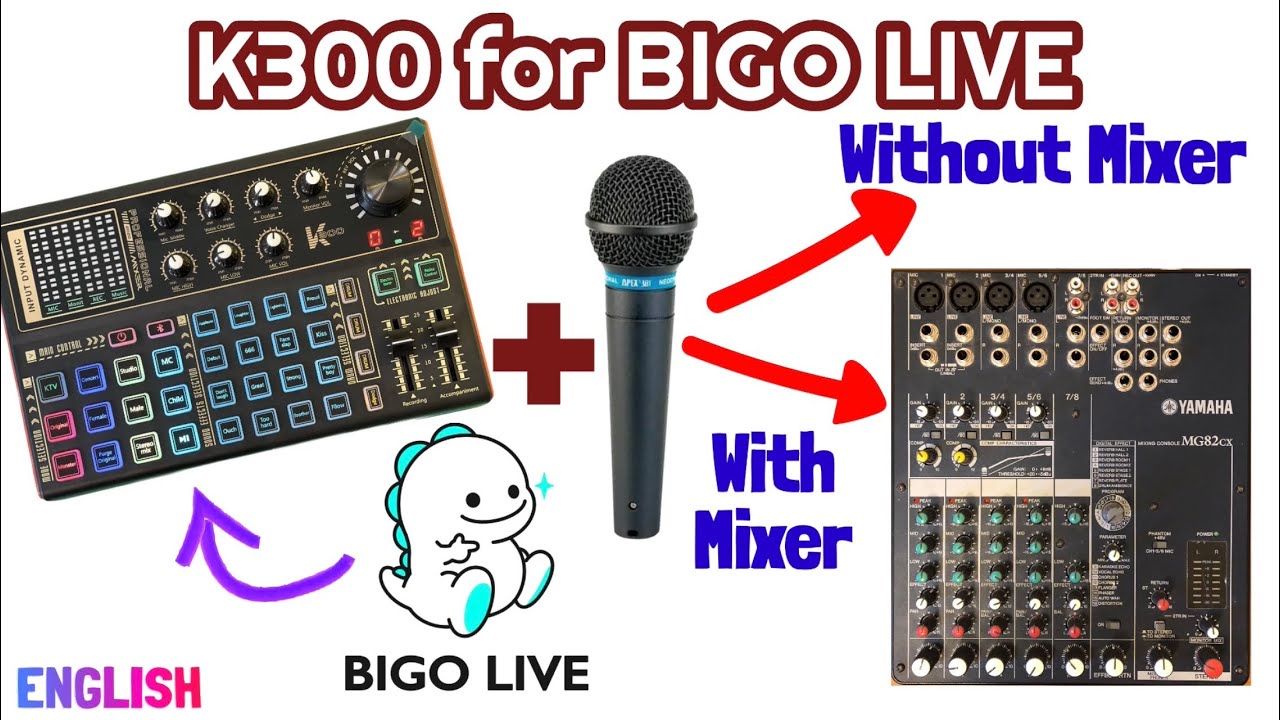 K300 Sound Card for BIGO Live using Dynamic Mic  With or Without Mixer connected