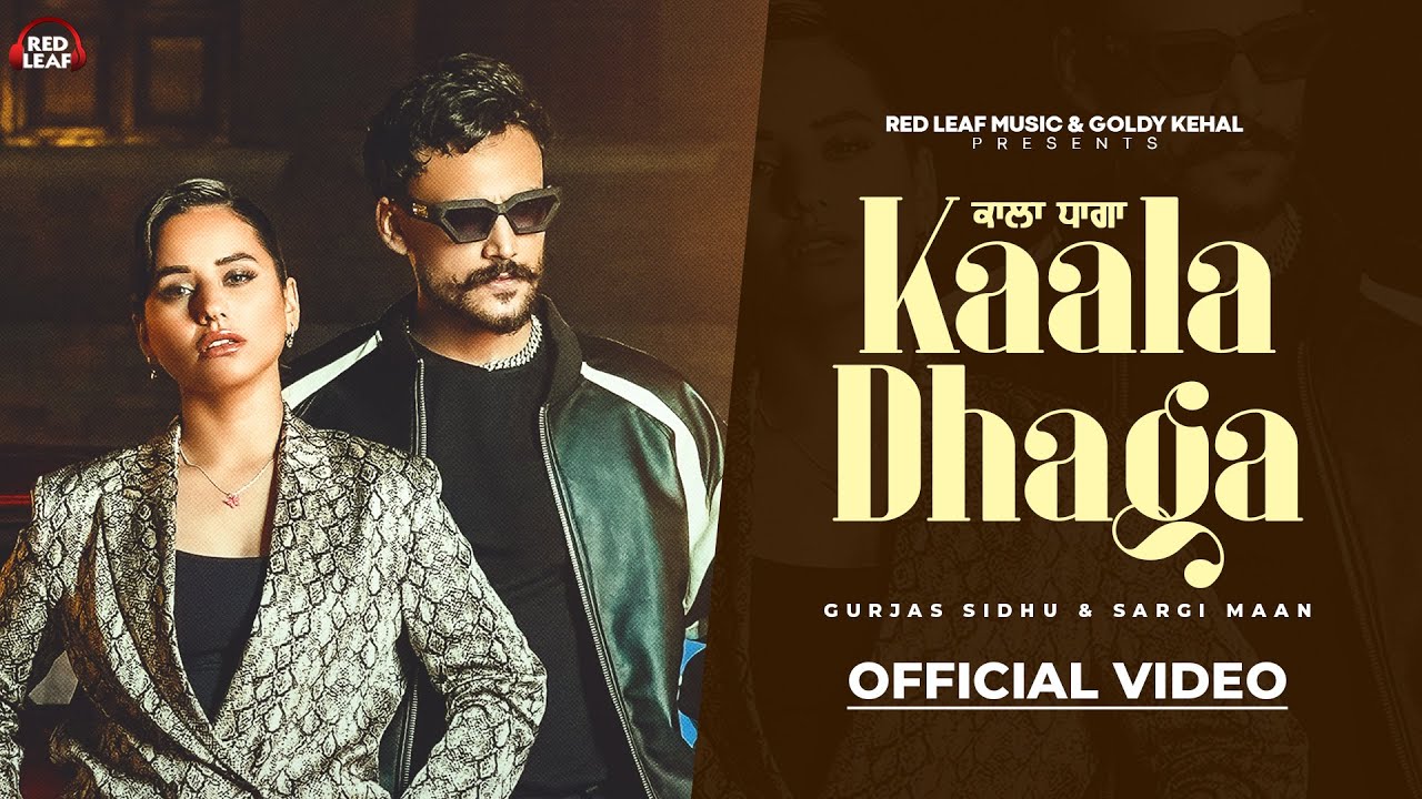 Kaala Dhaga | Gurjas Sidhu | Sargi Maan | Pooja Singh Rajput | Punjabi Songs 2023 | Punjabi Song