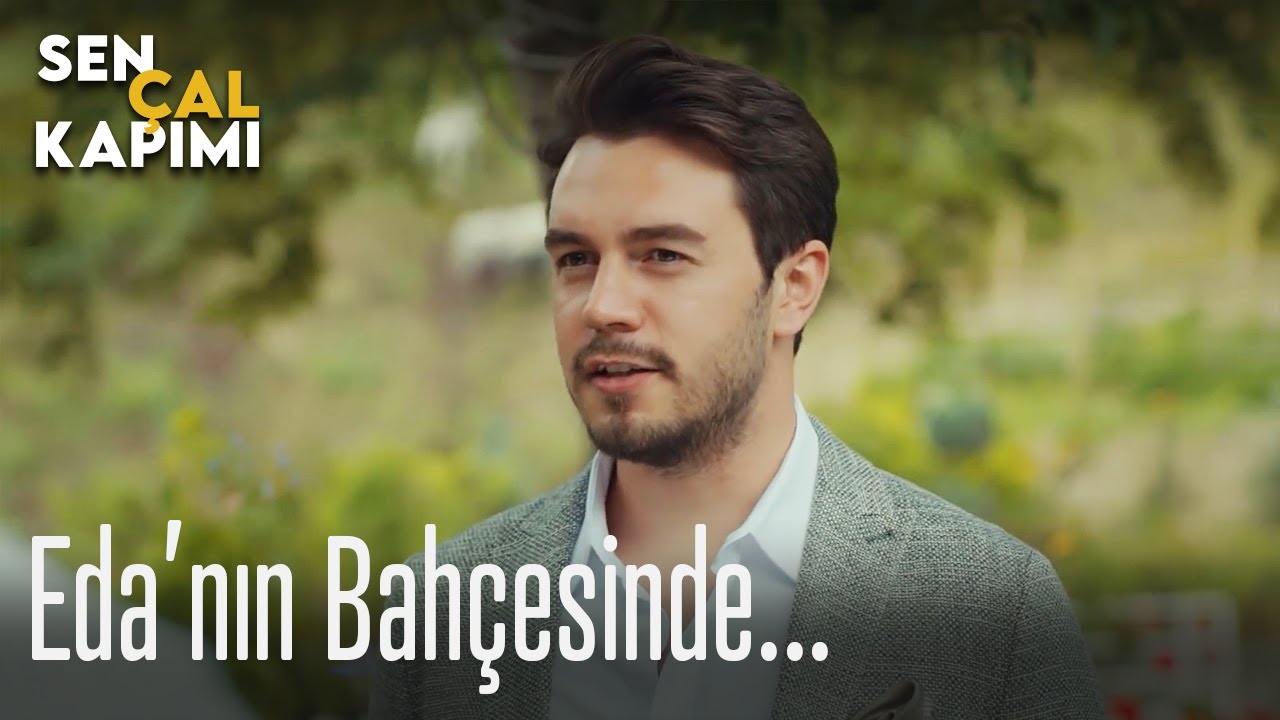 Kaan, Eda'nın bahçesinde... - Sen Çal Kapımı