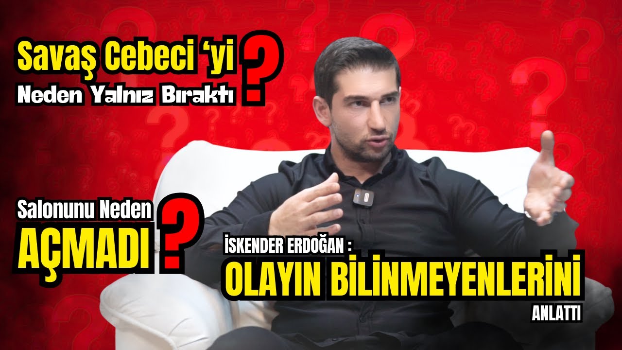 Kaan Kazgan & Savaş Cebeci Olayının Bilinmeyenleri | İskender Erdoğan Anlatıyor