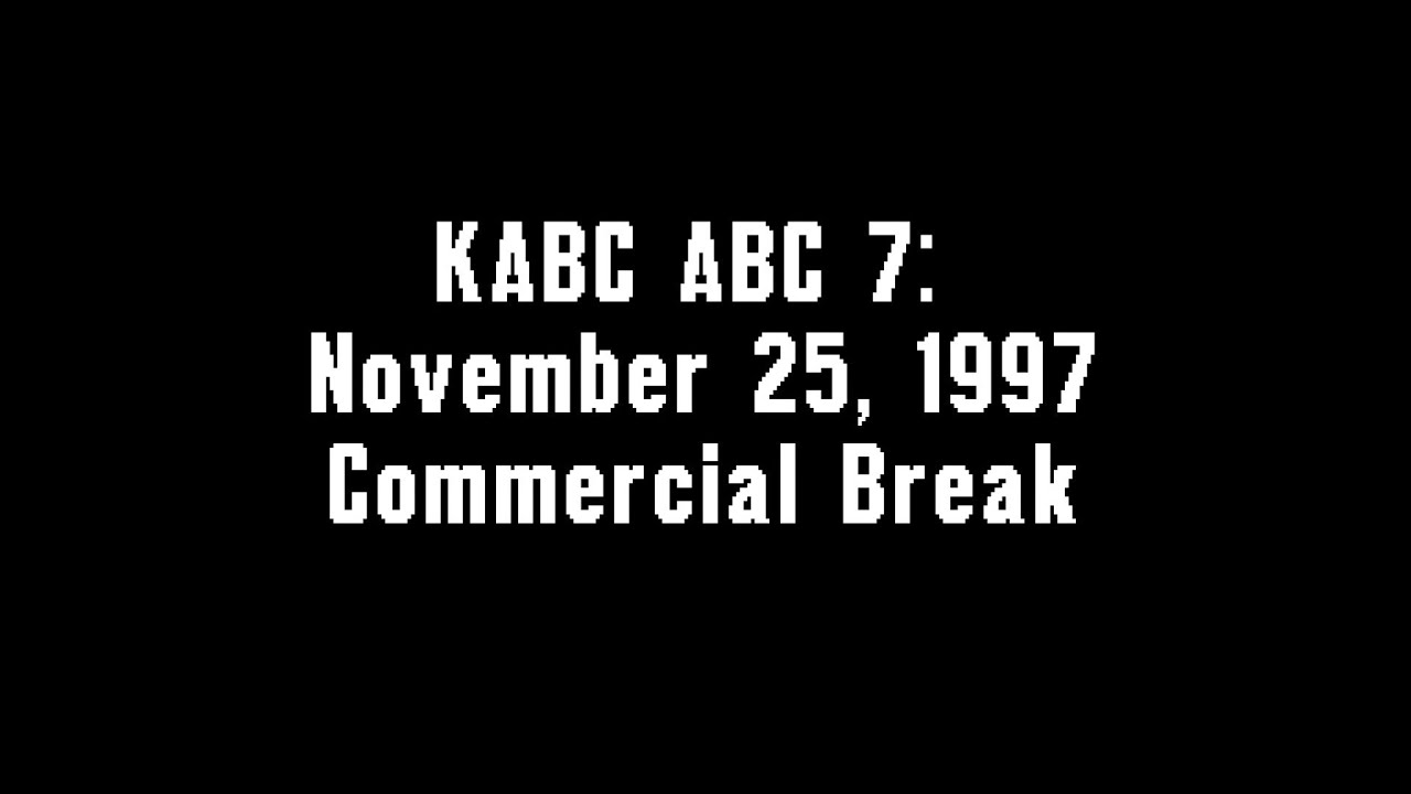 KABC ABC 7: November 25, 1997 Commercial Break