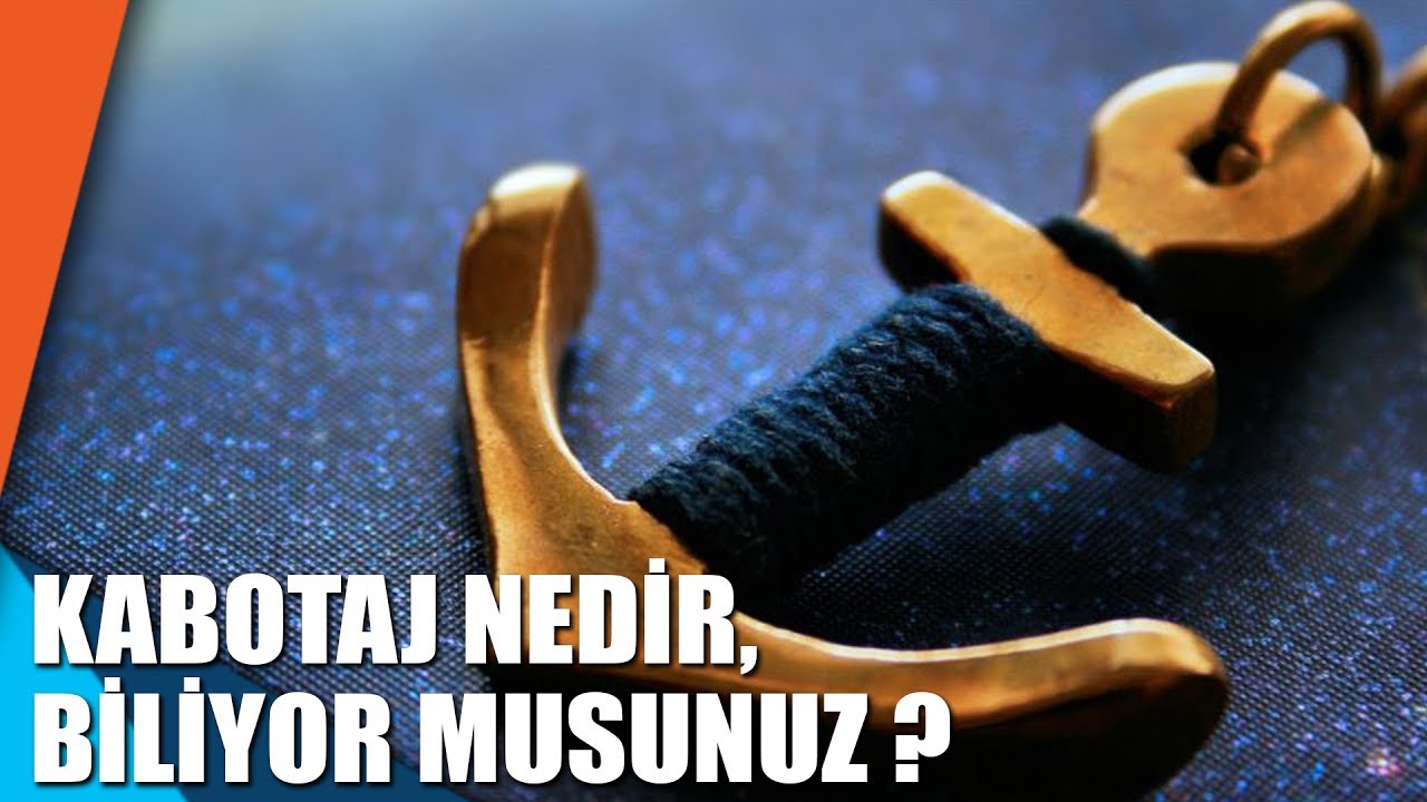 Kabotaj nedir, biliyor musunuz ?