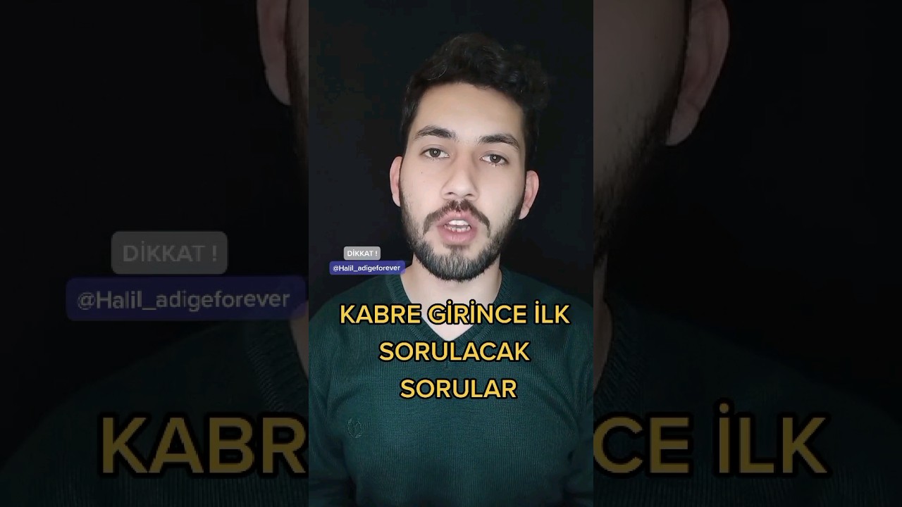KABRE GİRİNCE İLK SORULACAK SORULAR !