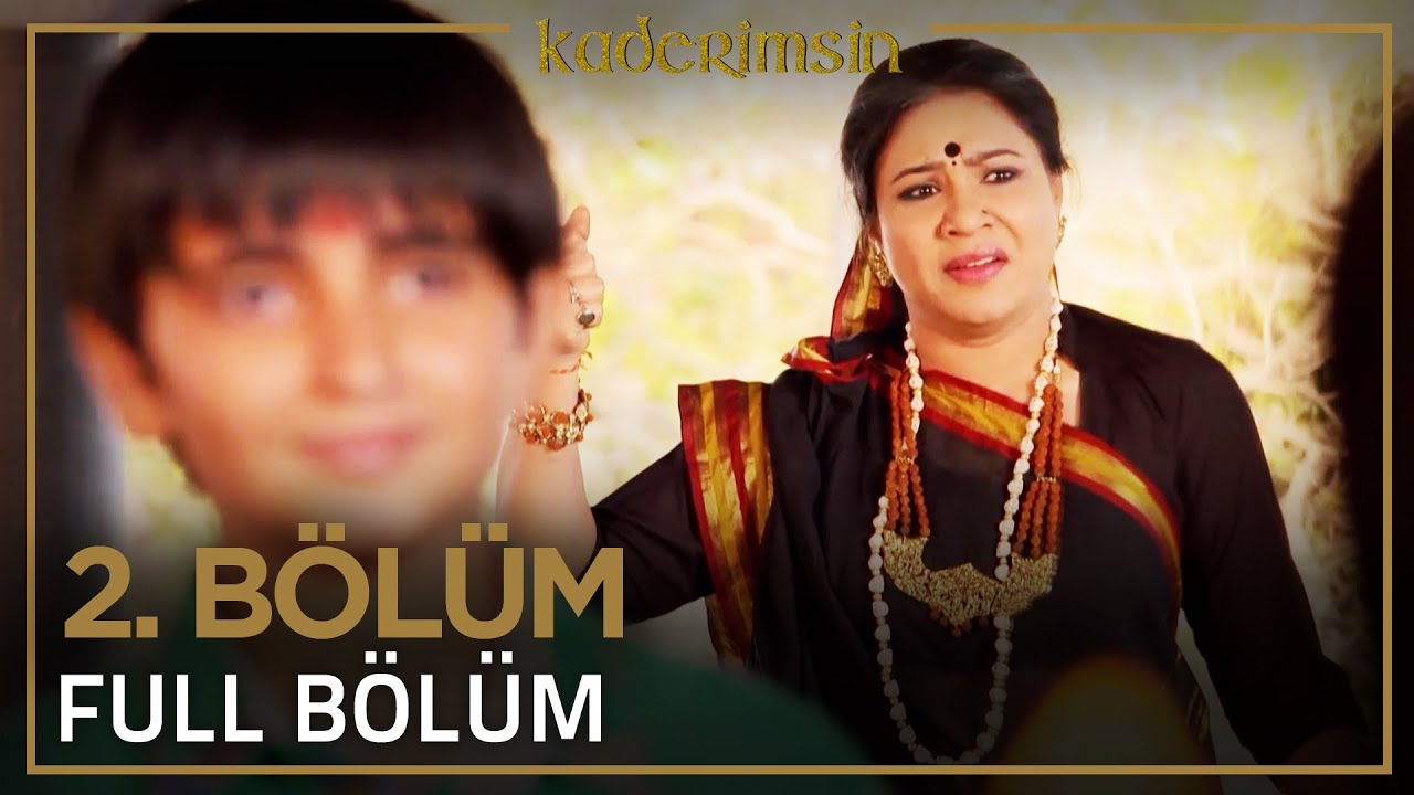 Kaderimsin Hint Dizisi 2. Bölüm