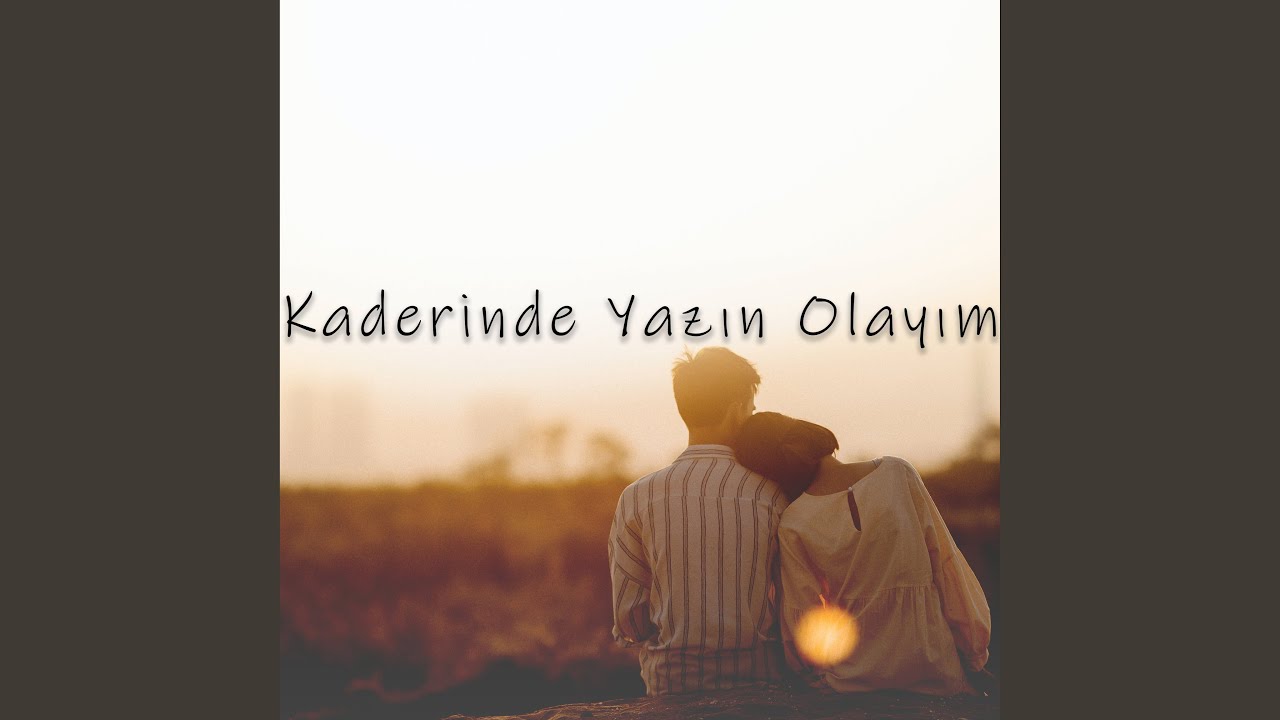 Kaderinde Yazın Olayım