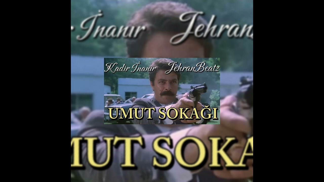 Kadir İnanır - Umut Sokağı Remix JehranBeatz