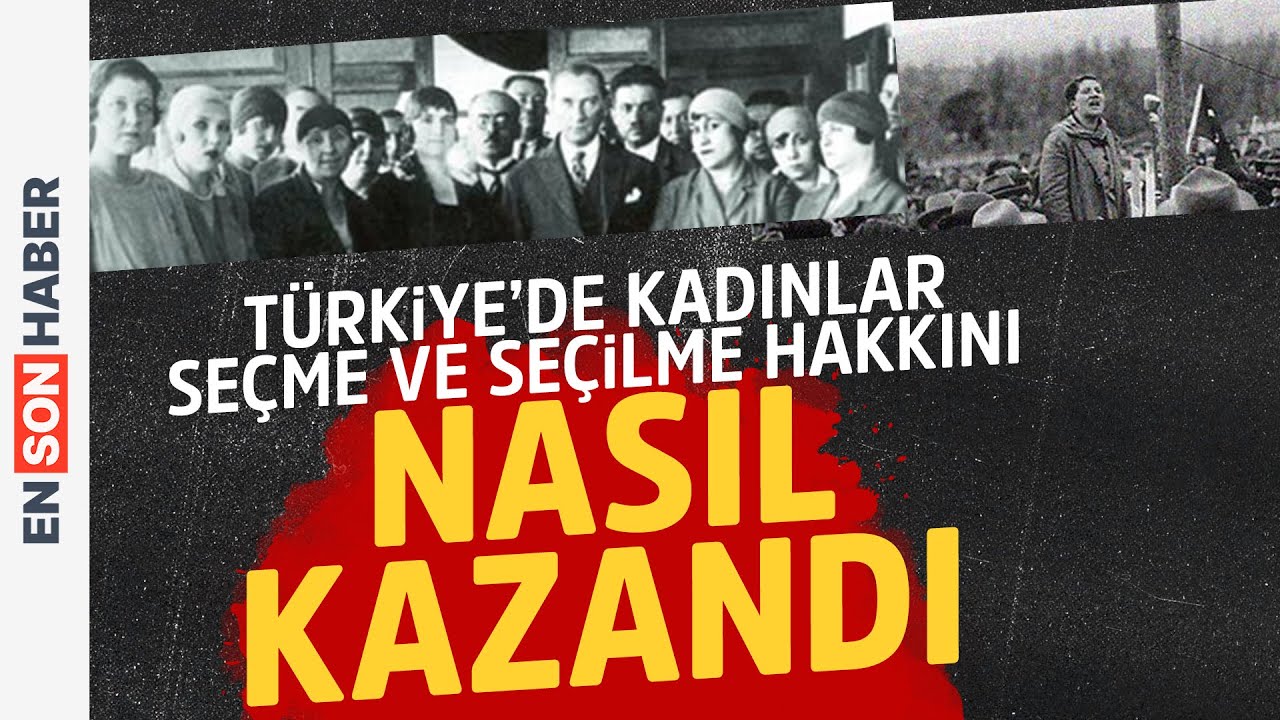 Kadınlara seçme ve seçilme hakkı nasıl verildi? Kapsül Tarih 48.Bölüm