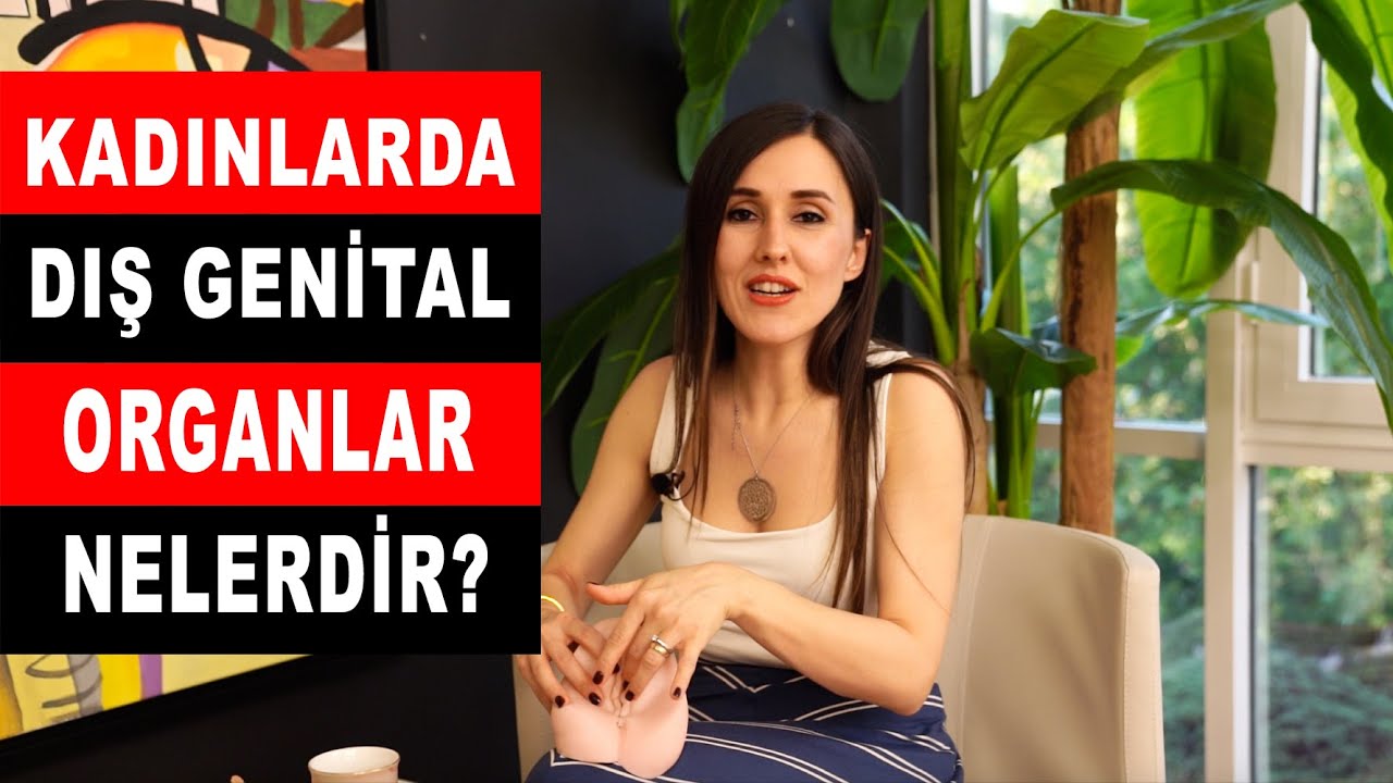Kadınlarda Dış Genital Organlar - Op. Dr. Burcu Akdağ Özkök & Murat Çuhadar