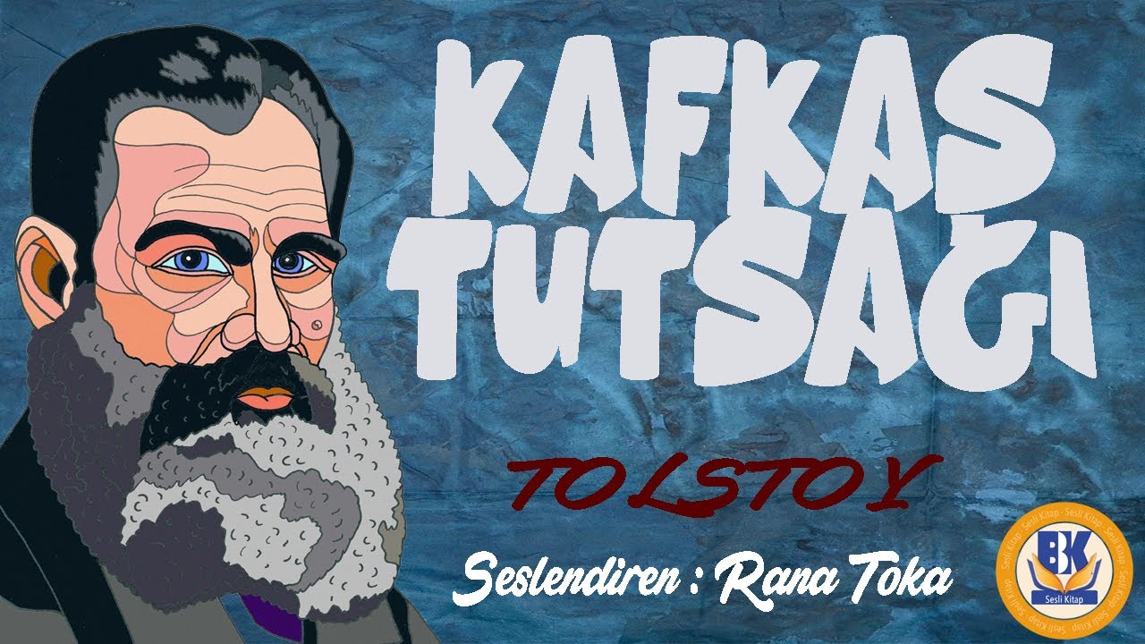 Kafkas Tutsağı - Lev N. Tolstoy (Sesli Kitap Tek Parça) (Rana Toka)