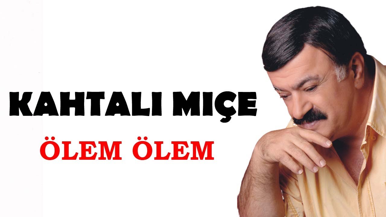 Kahtalı Mıçe - Ölem Ölem © 2008 [Ulusu Müzik]