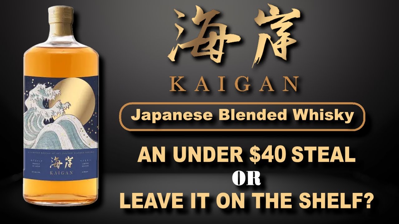 Kaigan Japanese Whisky |  Bargain or Bust? An Under $40 Review