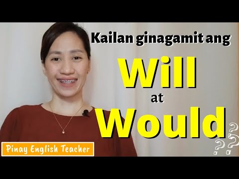 Kailan ginagamit ang WILL at WOULD? (What's the difference?) || English Grammar