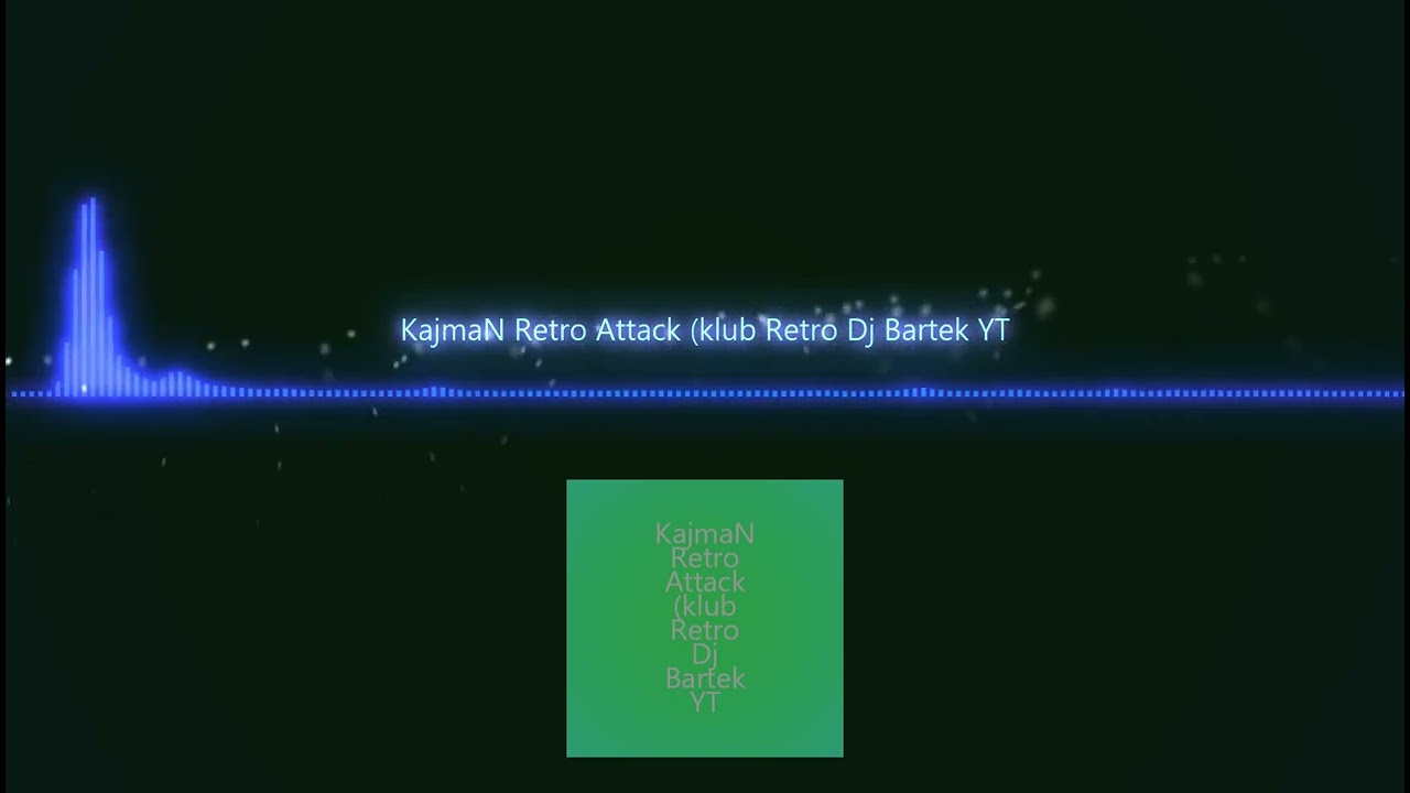 KajmaN Retro Attack klub Retro Dj Bartek YT