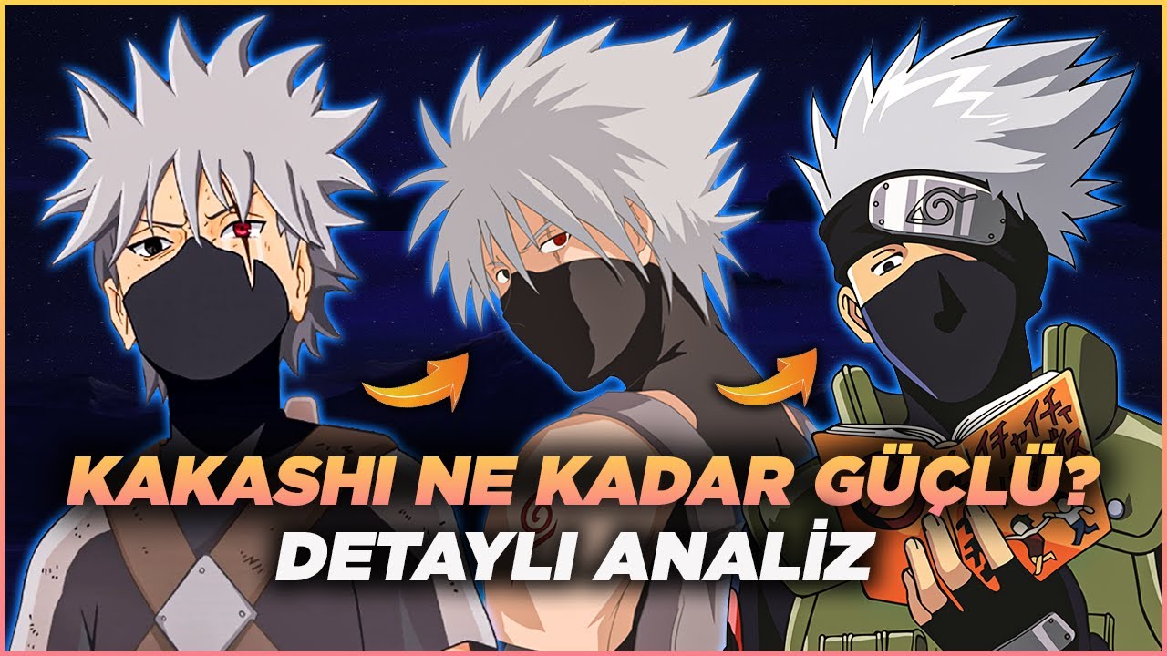 Kakashi'nin TÜM GÜÇLERİ ! - Hatake Kakashi - Naruto Shippuden Türkçe