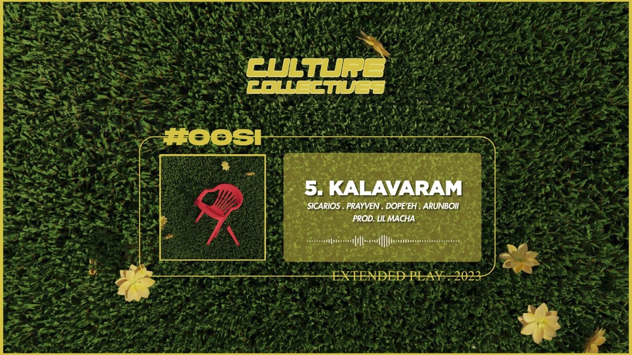 KALAVARAM - Culture Collectives MY | #OOSI EP | 2023 (Official Audio)