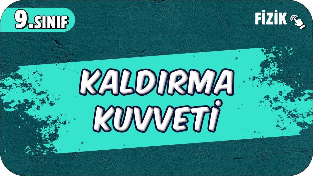 Kaldırma Kuvveti | 9.Sınıf Fizik #2025
