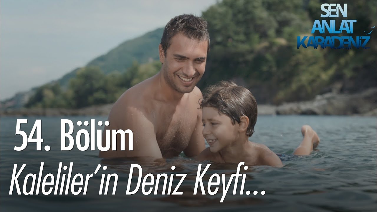 Kaleliler'in deniz keyfi - Sen Anlat Karadeniz 54. Bölüm