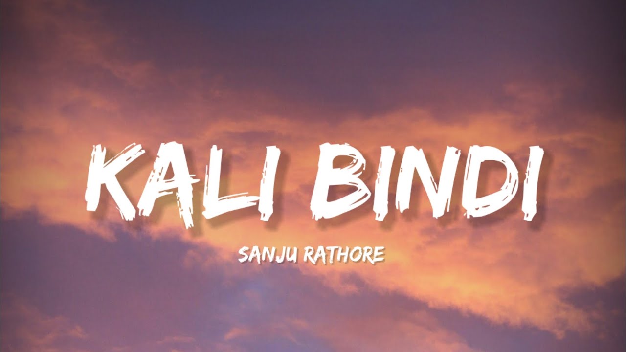Kali Bindi - Sanju Rathore (Lyrics) | Lyrical bam Marathi